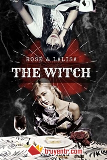 [Fanfic] [Lichaeng] The Witch: Sát Thủ Nhân Tạo